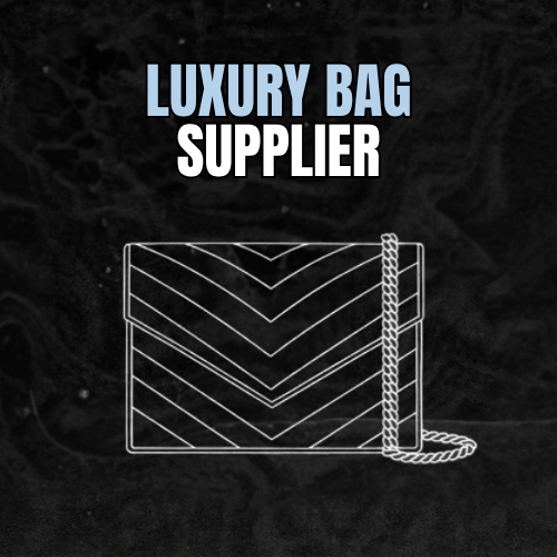 LUXURY BAG SUPPLIER
